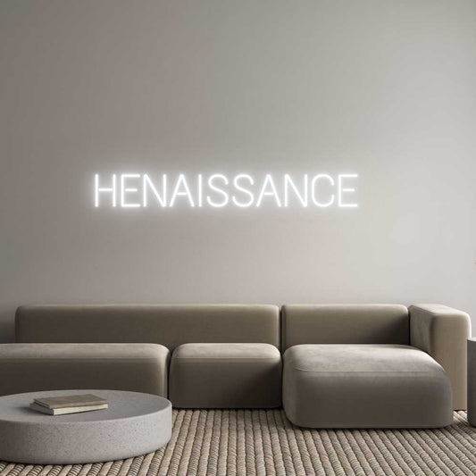 Custom Neon: HENAISSANCE