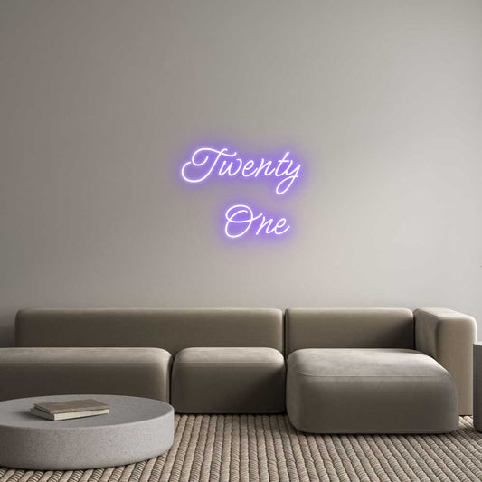 Custom Neon: Twenty
    One