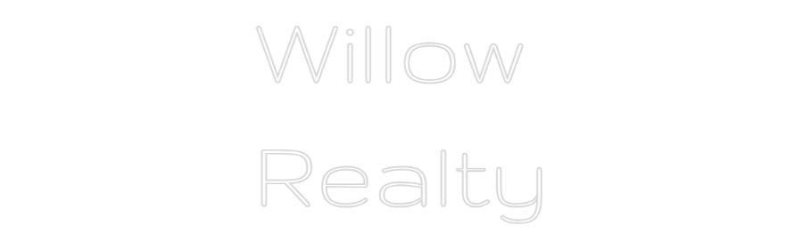 Custom Neon: Willow 
Realty