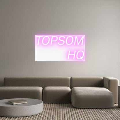 Custom Neon: TOPSOM
HQ