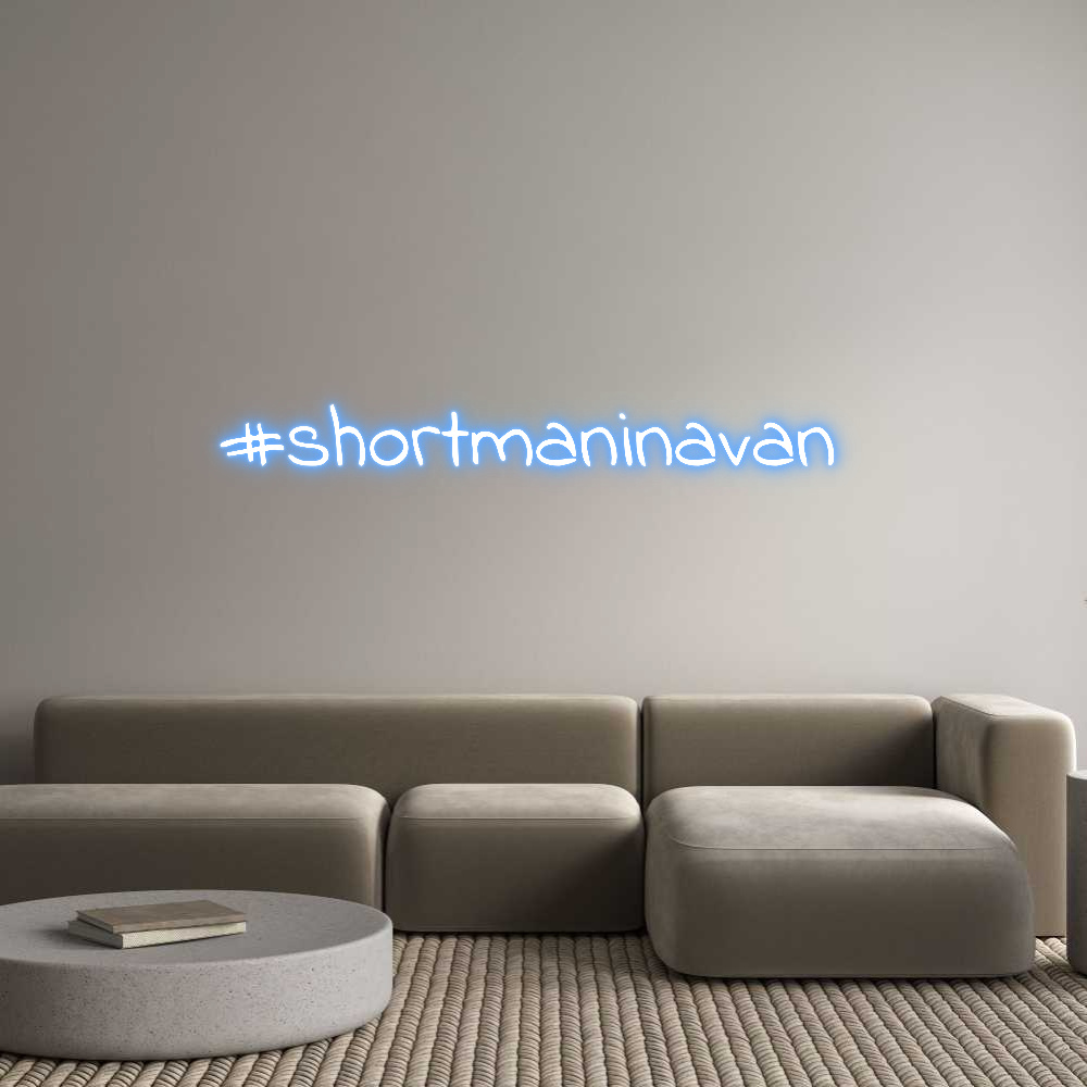 Custom Neon: #shortmaninav...