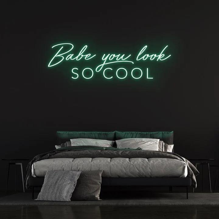 'BABE YOU LOOK SO COOL' NEON SIGN-Neonsigns-Neon Brothers