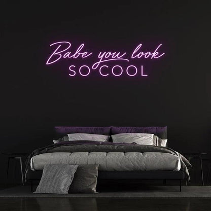 'BABE YOU LOOK SO COOL' NEON SIGN-Neonsigns-Neon Brothers