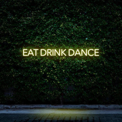 Eat Drink Dance - LED Neon Sign-Neonsigns-45 x 90 cm-Yellow-Neon Brothers