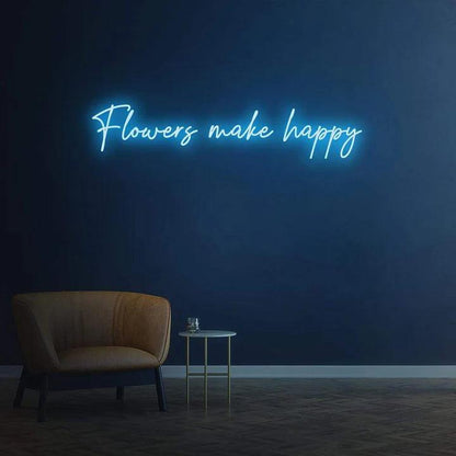 FLOWERS MAKE HAPPY - LED NEON SIGN-Neonsigns-45 x 90 cm-Ice Blue-Neon Brothers