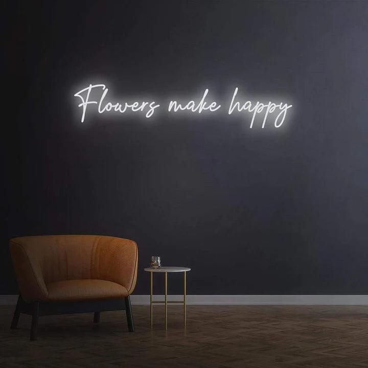 FLOWERS MAKE HAPPY - LED NEON SIGN-Neonsigns-45 x 90 cm-White-Neon Brothers