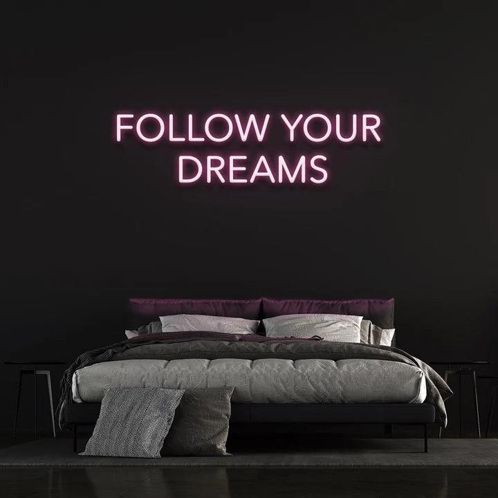 Follow Your Dreams Neon Sign-Neonsigns-45 x 90 cm-Pink-Neon Brothers