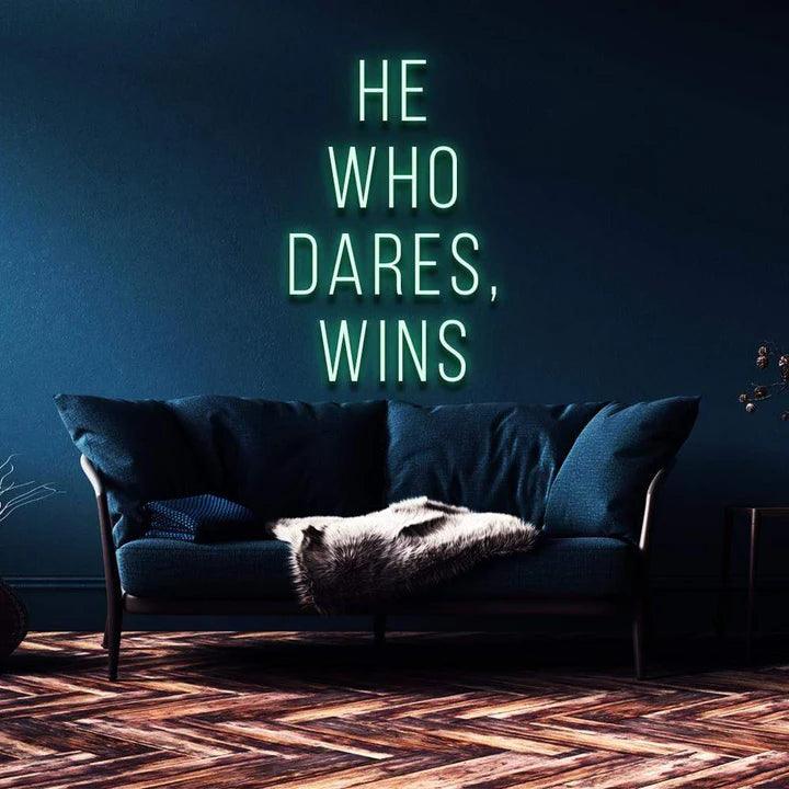 "HE WHO DARES, WINS" NEON SIGN-Neonsigns-45 x 105 cm-Green-Cut to Shape-Neon Brothers