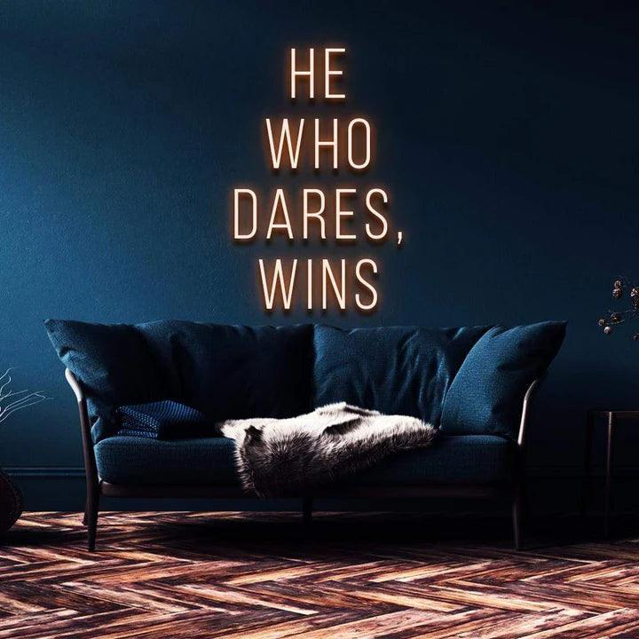 "HE WHO DARES, WINS" NEON SIGN-Neonsigns-45 x 105 cm-Orange-Cut to Shape-Neon Brothers