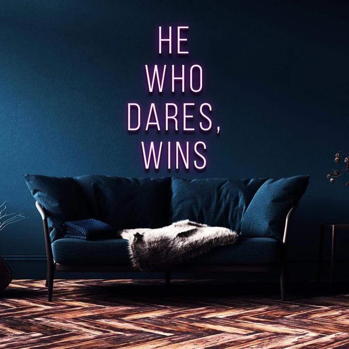 "HE WHO DARES, WINS" NEON SIGN-Neonsigns-45 x 105 cm-Purple-Cut to Shape-Neon Brothers