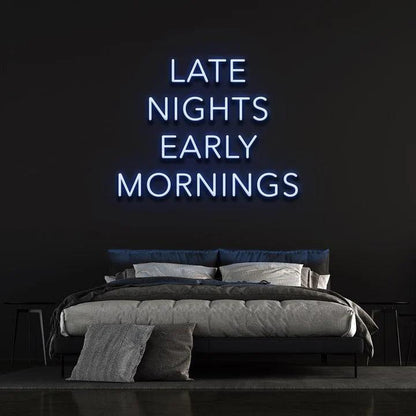 LATE NIGHTS, EARLY MORNINGS - LED NEON SIGN-Neonsigns-45 x 90 cm-Blue-Neon Brothers