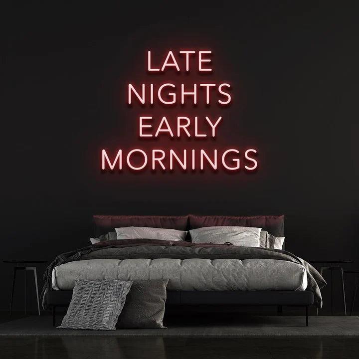 LATE NIGHTS, EARLY MORNINGS - LED NEON SIGN-Neonsigns-45 x 90 cm-Red-Neon Brothers