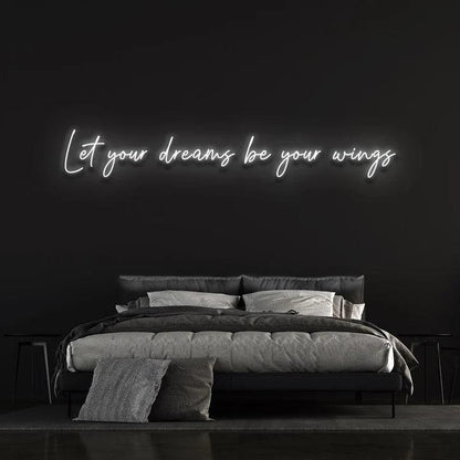 LET YOUR DREAMS BE YOUR WINGS - LED NEON SIGN-Neonsigns-45 x 90 cm-White-Neon Brothers