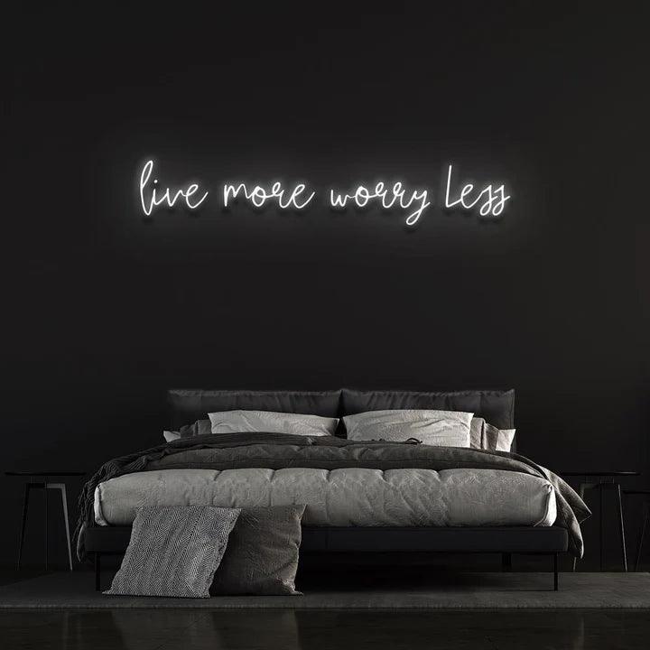 LIVE MORE WORRY LESS NEON SIGN-Neonsigns-White-45 x 105 cm-No-Neon Brothers