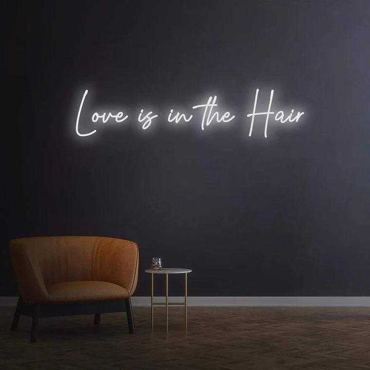 LOVE IS IN THE HAIR - LED NEON SIGN-Neonsigns-45 x 90 cm-White-Neon Brothers