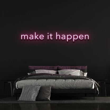 MAKE IT HAPPEN - LED NEON SIGN-Neonsigns-60 x 120 cm-Pink-Neon Brothers