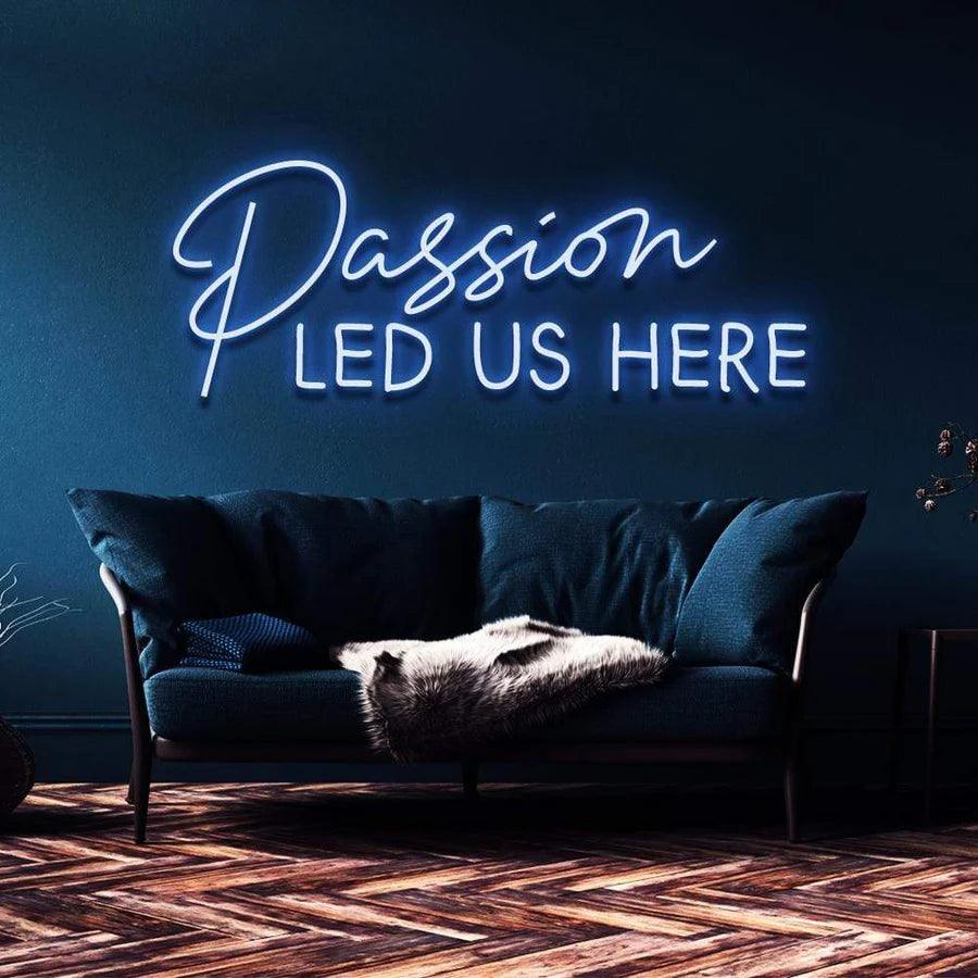 PASSION LED US HERE" NEON SIGN-Neonsigns-45 x 90 cm-Blue-Cut to Shape-Neon Brothers