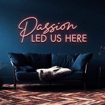 PASSION LED US HERE" NEON SIGN-Neonsigns-45 x 90 cm-Orange-Cut to Shape-Neon Brothers