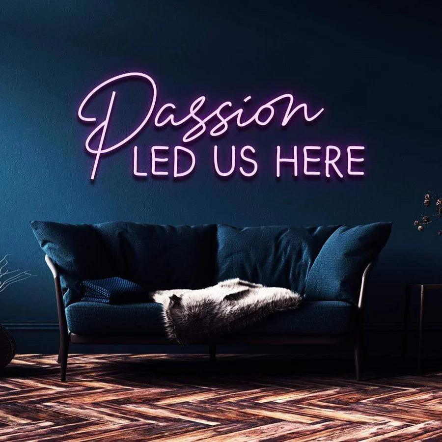 PASSION LED US HERE" NEON SIGN-Neonsigns-45 x 90 cm-Purple-Cut to Shape-Neon Brothers